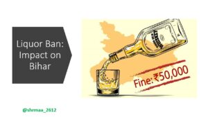 Read more about the article Liquor Ban: Impact on Bihar